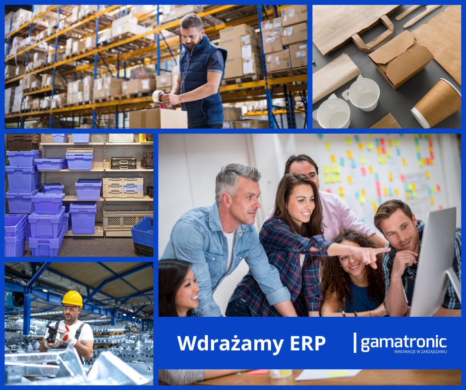 Kolaż przedstawiający różne środowiska pracy: magazyn z kartonami, materiały opakowaniowe, regały z pojemnikami, zespół biurowy przy komputerze oraz pracownik w kasku obsługujący maszynę. Na dole widoczne hasło: ‘Wdrażamy ERP’ oraz logo Gamatronic – Innowacje w zarządzaniu.