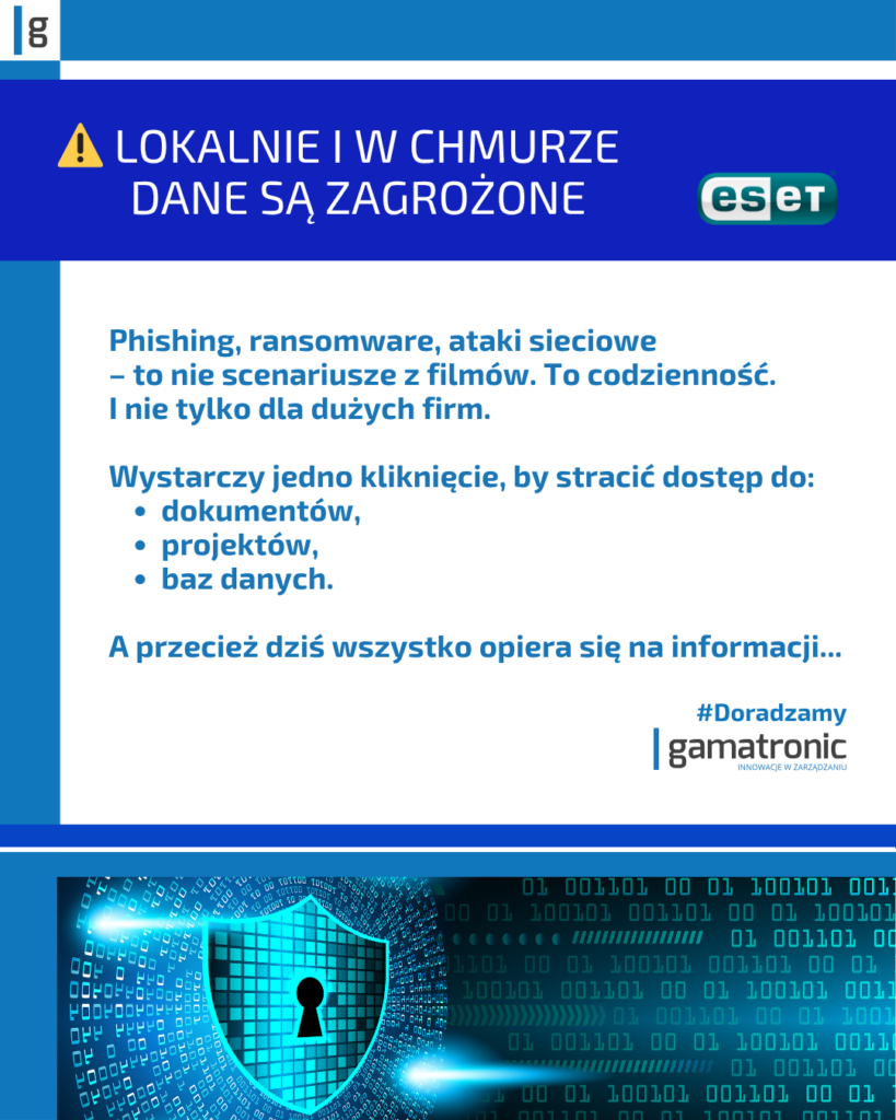 Dane lokalne i w chmurze są zagrożone.
Phishing, ransomware, ataki sieciowe – to nie scenariusze z filmów. To codzienność. I nie tylko dla dużych firm. Wystarczy jedno kliknięcie, by stracić dostęp do dokumentów, projektów, baz danych. A przecież dziś wszystko opiera się na informacji.
#Doradzamy Gamatronic