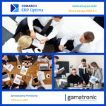 Nowa wersja Comarch ERP Optima Gamatronic Zaktualizuj już dziś! Nowa wersja 2026.5.1 Zainstalujemy! Pomożemy! Gamatronic - Innowacje w zarządzeniu #WdrazamyERP